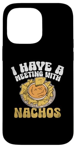 Hülle für iPhone 14 Pro Max Ich habe ein Treffen mit Nachos Mexican Food Nacho von Nachos Mexican Food Nacho Lover Gifts