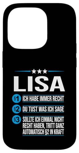 Hülle für iPhone 14 Pro Lisa Vorname ich habe immer Recht Spruch von Name Lisa Sprüche Ich habe immer Recht