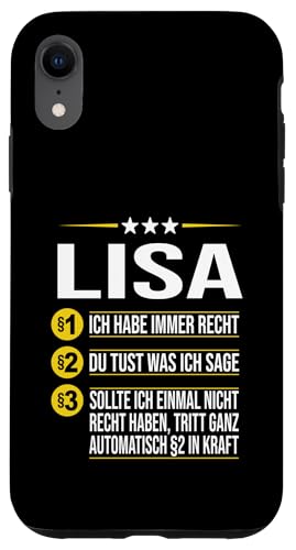 Hülle für iPhone XR Lisa Vorname ich habe immer Recht Spruch von Name Lisa Sprüche Ich habe immer Recht