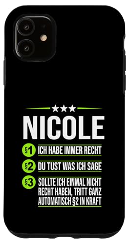 Hülle für iPhone 11 Nicole Vorname ich habe immer Recht Spruch von Name Nicole Sprüche Ich habe immer Recht