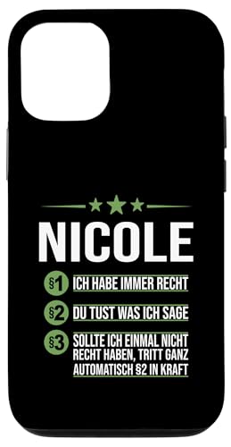 Hülle für iPhone 12/12 Pro Nicole Vorname ich habe immer Recht Spruch von Name Nicole Sprüche Ich habe immer Recht