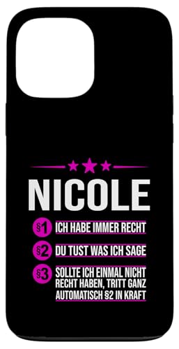 Hülle für iPhone 13 Pro Max Nicole Vorname ich habe immer Recht Spruch von Name Nicole Sprüche Ich habe immer Recht