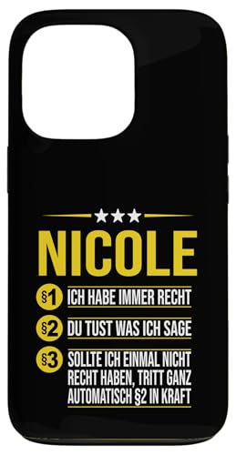 Hülle für iPhone 13 Pro Nicole Vorname ich habe immer Recht Spruch von Name Nicole Sprüche Ich habe immer Recht