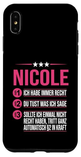 Hülle für iPhone XS Max Nicole Vorname ich habe immer Recht Spruch von Name Nicole Sprüche Ich habe immer Recht