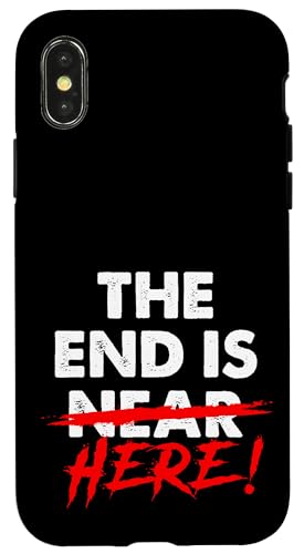 Hülle für iPhone X/XS The End Is Here - Funny The End Is Near, End Times Parodie von National Introvert Society