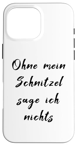 Hülle für iPhone 16 Pro Max Lustiges cooles ohne mein Schnitzel sage ich nichts von NextLevel Merch