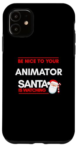 Hülle für iPhone 11 Seien Sie nett zu Ihrem Animator, der Weihnachtsmann beobachtet von Nice Santa 101