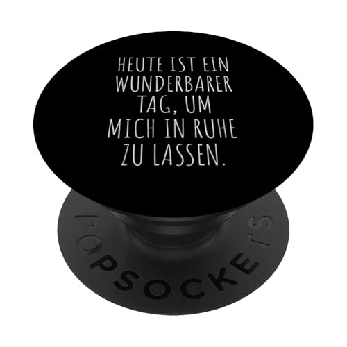 Wunderbarer Tag Mich In Ruhe Zu Lassen Damen Herren Lustiges PopSockets mit austauschbarem PopGrip von Nicht Stören Frauen Deko Männer Nicht Nerven Motiv