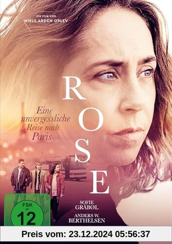 Rose - Eine unvergessliche Reise nach Paris von Niels Arden Oplev