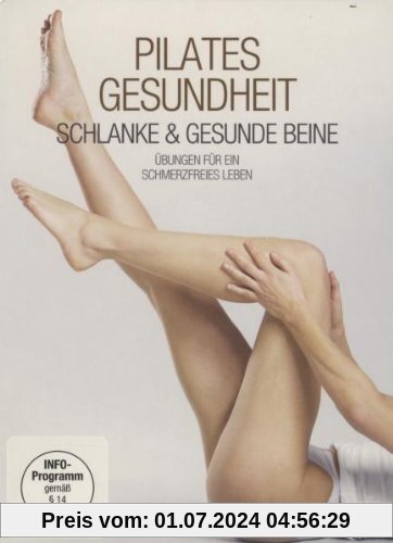 Pilates Gesundheit - Schlanke & gesunde Beine von Nina Metternich