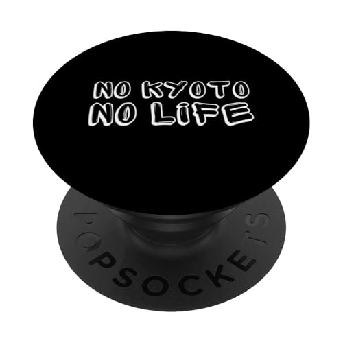 Japanische Stadt, Kein Kyoto Kein Leben, Stadt Kyoto, Japan PopSockets Klebender PopGrip von No Life Designs for City Lovers