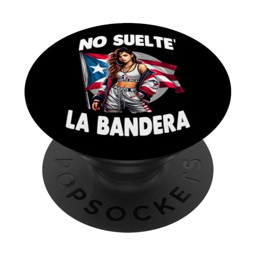 Hip Hop Girl No Suelte La Bandera Puerto Rico Flagge Boricua PopSockets Klebender PopGrip von No Suelte' La Bandera More Designs Here