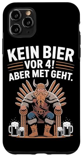 Wikinger Nordische Mythologie Kein Bier Vor 4 Hülle für iPhone 11 Pro Max Wikinger Nordische Mythologie Kein Bier Vor 4 Hülle für iPhone 11 Pro Max von Nordische Mythologie Wikinger Sagen Humor