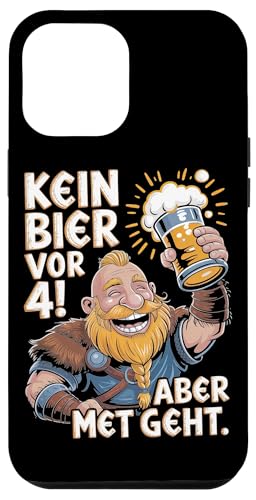 Wikinger Nordische Mythologie Kein Bier Vor 4 Hülle für iPhone 12 Pro Max Wikinger Nordische Mythologie Kein Bier Vor 4 Hülle für iPhone 12 Pro Max von Nordische Mythologie Wikinger Sagen Humor