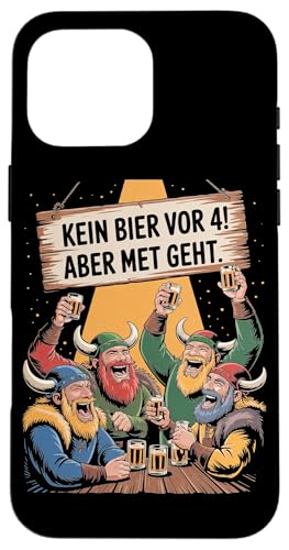 Wikinger Nordische Mythologie Kein Bier Vor 4 Hülle für iPhone 16 Pro Max Wikinger Nordische Mythologie Kein Bier Vor 4 Hülle für iPhone 16 Pro Max von Nordische Mythologie Wikinger Sagen Humor