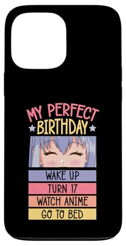 Hülle für iPhone 13 Pro Max My Perfect Birthday Wake Up Turn 17 Gucke Anime Go To Bed von Nostalgic Birthday Party Supplies for Anime Fans