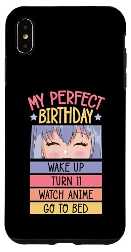 Hülle für iPhone XS Max My Perfect Birthday Wake Up Turn 11 Gucke Anime Go To Bed von Nostalgic Birthday Party Supplies for Anime Fans