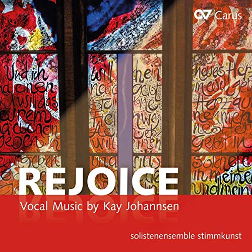 Kay Johannsen - Rejoice - Vokalmusik von CARUS