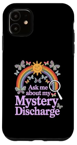 Hülle für iPhone 11 Funny Ask Me About My Mystery Discharge Humor Witz für Erwachsene von Novelty Inappropriate Adult Humor Embarrassing