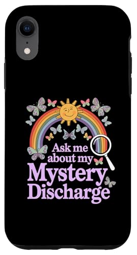 Hülle für iPhone XR Funny Ask Me About My Mystery Discharge Humor Witz für Erwachsene von Novelty Inappropriate Adult Humor Embarrassing