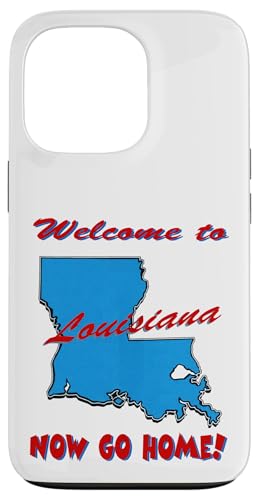 Hülle für iPhone 13 Pro Louisiana, Welcome to Now Go Home! Humorvoll. Witziges Souvenir von Now Go Home Stuff