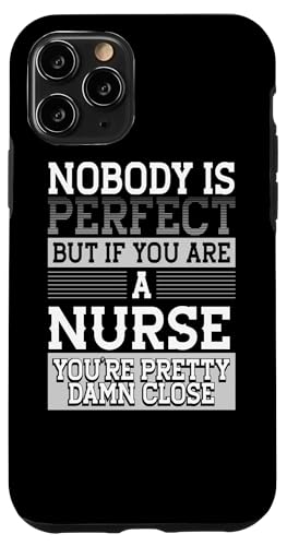 Hülle für iPhone 11 Pro Krankenschwester-Humor Niemand ist perfekt Eine Krankenschwester Ziemlich enge Krankenschwester von Nurse Gifts Nursing Career Apparel Kanig Designs