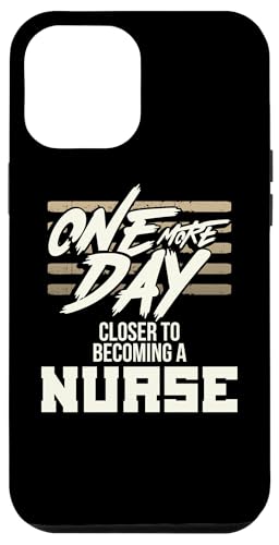 Hülle für iPhone 12 Pro Max Krankenpflegeschüler ist noch einen Tag näher dran, Krankenschwester zu werden von Nurse Gifts Nursing Career Apparel Kanig Designs