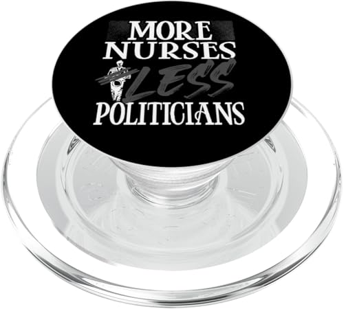 Krankenpfleger Humor Mehr Krankenschwestern Weniger Politiker Krankenschwester PopSockets PopGrip für MagSafe von Nurse Gifts Nursing Career Apparel Kanig Designs