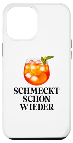 Hülle für iPhone 13 Pro Max SCHMECKT SCHON WIEDER - Aperöchen Spritz Club Collection von OFFICIAL SPRITZ CLUB COLLECTION SHOP