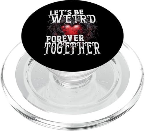 Let's Be Weir Forever Together Gothic Style Valentinstag PopSockets PopGrip für MagSafe von OORT 33 production