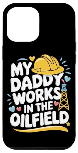 Oilfield Dad Oilfield Mein Papa arbeitet auf dem Ölfeld Hülle für iPhone 12 Pro Max von Oilrig Oil Rig Oilfield Gifts for Men and Women