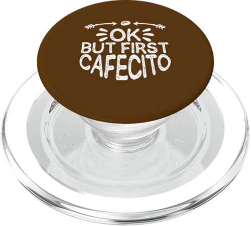 Ok But First Cafecito, Funny Coffee Saying PopSockets PopGrip für MagSafe von Ok But First Cafecito Funny Ideas