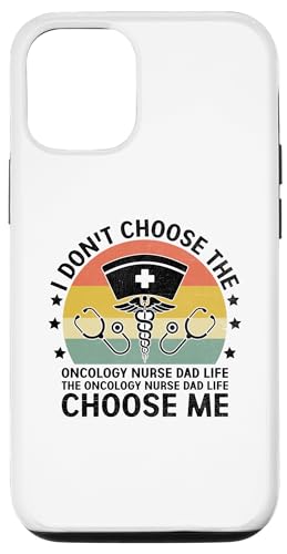 Hülle für iPhone 15 Pro Die Onkologie-Krankenschwester Dad Life Choose Me Onkologe Krankenpflege von Oncology Nursing Nurse Gifts
