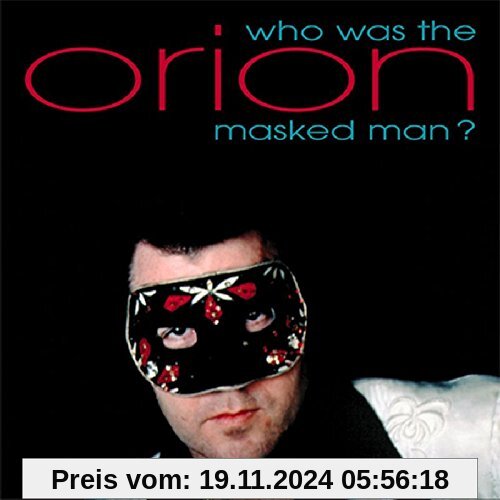 Who Was the Masked Man von Orion