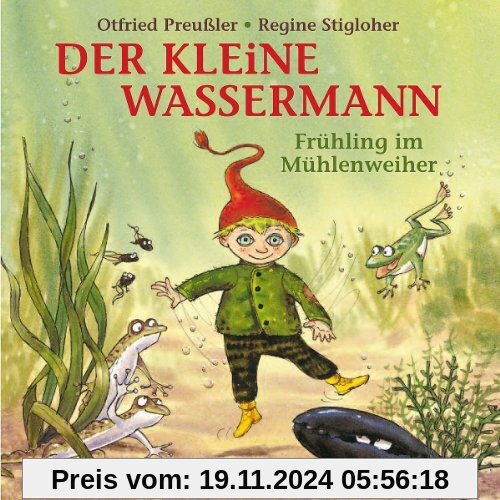 Der Kleine Wassermann-Frühling im Mühlenweiher von Otfried Preußler