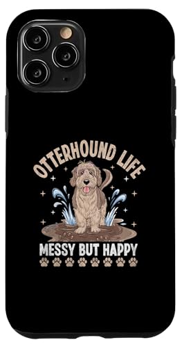 Hülle für iPhone 11 Pro Otterhound Life Unordentliche, aber glückliche Otterhounds von Otterhounds Otterhound Dog Lover Gifts