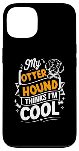 Hülle für iPhone 13 Mein Otterhound findet mich cool Otterhounds Dog von Otterhounds Otterhound Dog Lover Gifts