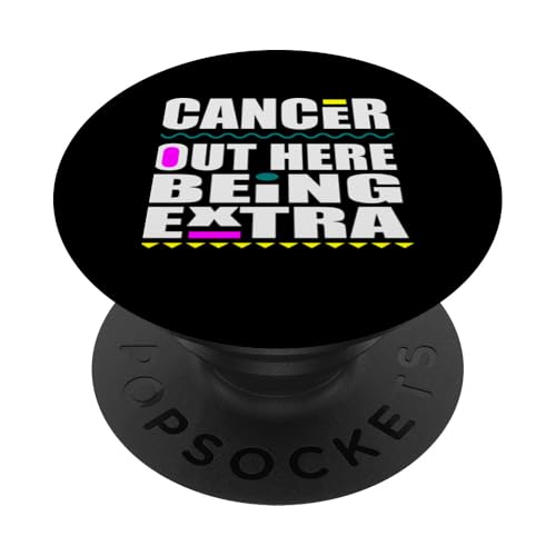 Lustiges Sternzeichen "Cancer Out Here Being Extra", Geburtstagsspaß PopSockets Klebender PopGrip von Out Here Being Extra Funny Birthday Zodiac Signs