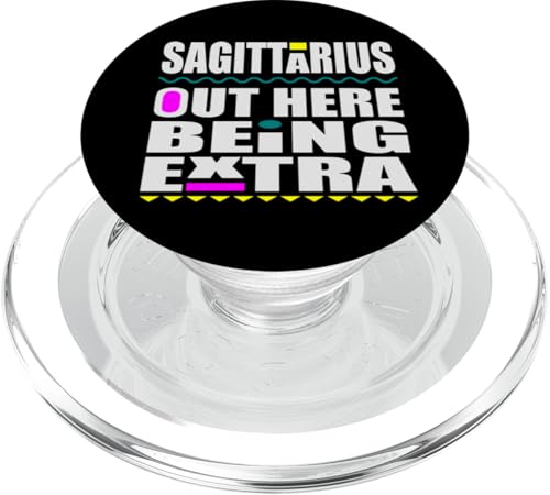 Lustiges Sternzeichen "Schütze" Out Here Being Extra Lustiges Sternzeichen Geburtstag PopSockets PopGrip für MagSafe von Out Here Being Extra Funny Birthday Zodiac Signs