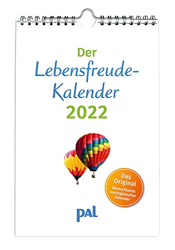 Der Lebensfreude-Kalender 2022: Der Original-Wandkalender, der meistgekaufte Kalender Deutschlands, 40 Blatt mit Spiralbindung. Mit motivierenden Sprüchen, Landschaftsbildern und Fotos von PAL