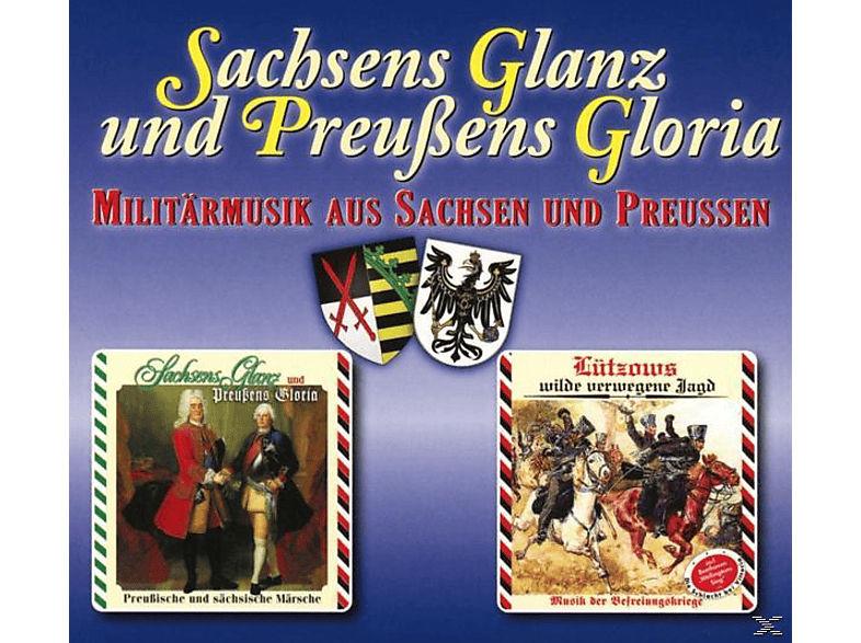 Militärmusik Aus Sachsen Und Preußen - Sachsens Glanz Preußens Gloria (CD) von PHONICA
