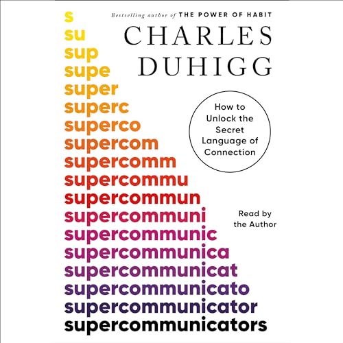 Supercommunicators: How to Unlock the Secret Language of Connection von PIAS