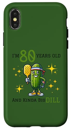 Hülle für iPhone X/XS Pickleball 80. Geburtstag | 80 Jahre alt und Kinda a Big Dill von PICKLEBALL BIG DILL BIRTHDAY