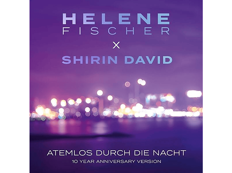 Helene & Shirin David Fischer - Atemlos durch die Nacht (10 Year Version Ltd.) (5 Zoll Single CD (2-Track)) von POLYDOR