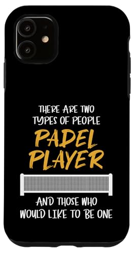 Hülle für iPhone 11 Two Types Of People Padel Player Paddle Tennis Padel von Padel-Tennis Paddleball Padelspieler Geschenke