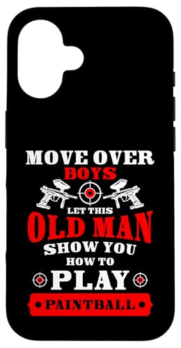 Hülle für iPhone 16 Move Over Boys Let This Old Man Paintball Player von Paintball Spieler Design Gruppensport