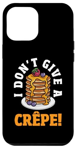 Hülle für iPhone 12 Pro Max Ich gebe keinen Crêpe! Lustiger Pfannkuchen von Pancake Lover Apparel & Gifts