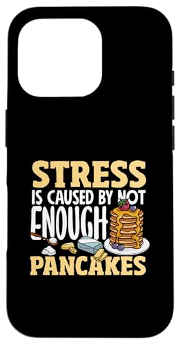 Hülle für iPhone 16 Pro Stress wird durch zu wenig Pfannkuchen verursacht Lustiger Pfannkuchen von Pancake Lover Apparel & Gifts