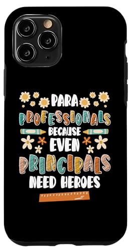 Hülle für iPhone 11 Pro Para Professionals Because Even Principals Needs Heroes von Para Paraeducator Lehrassistent Design