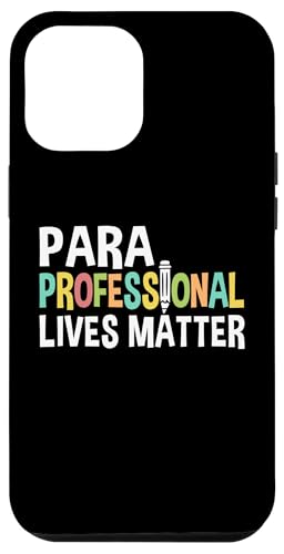 Hülle für iPhone 13 Pro Max Para Professional Lives Matter Lehrassistent von Para Paraeducator Lehrassistent Design